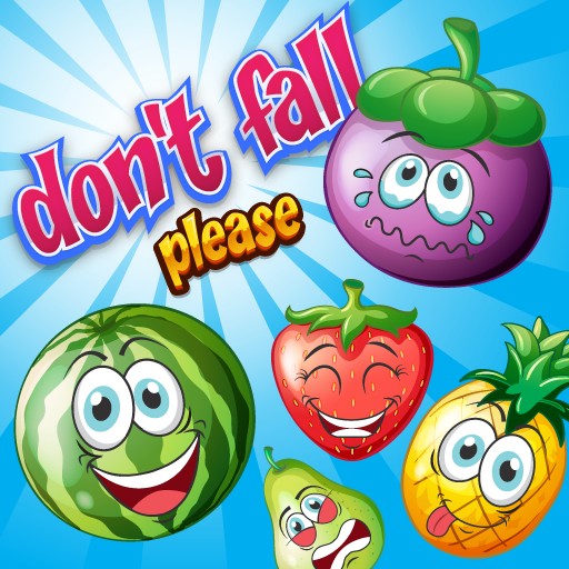 Don t fall please